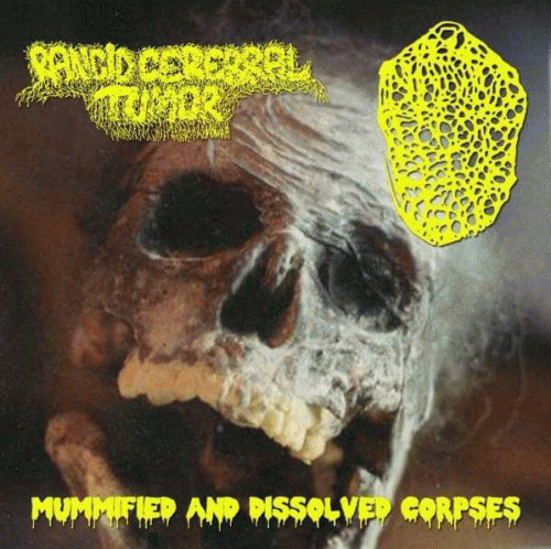Inhalando Cerebro Seco De Perro : Mummified and Dissolved Corpses